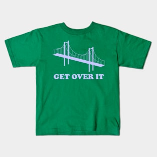 Get Over It Kids T-Shirt